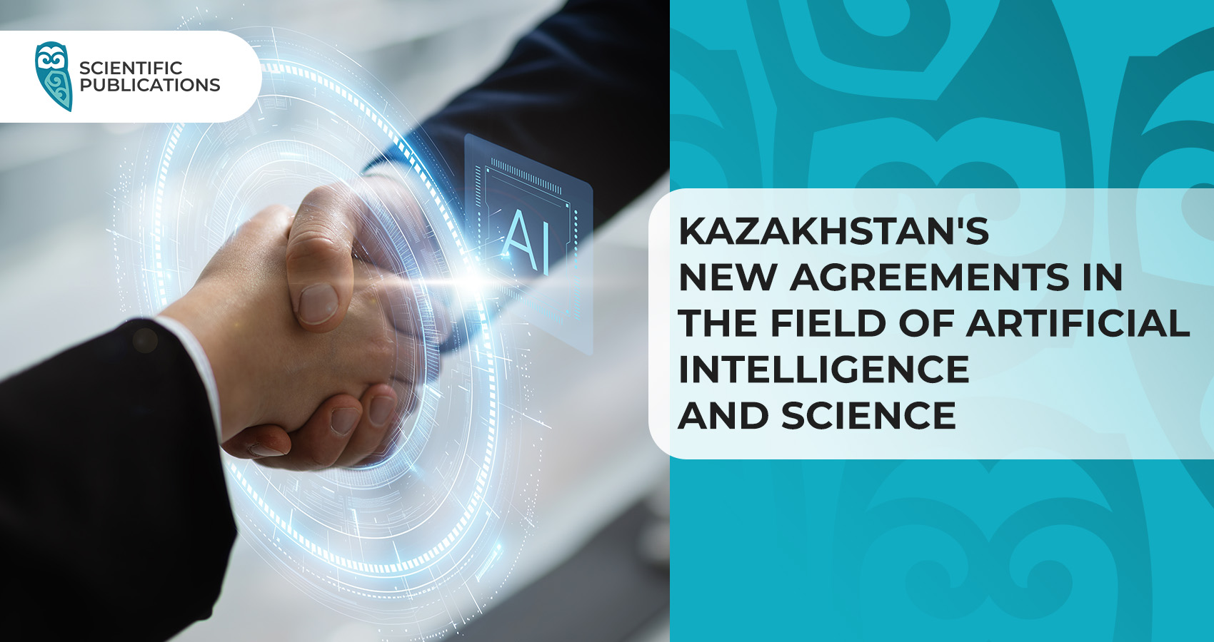 Kazakhstan's new agreements in the field of artificial intelligence and science
