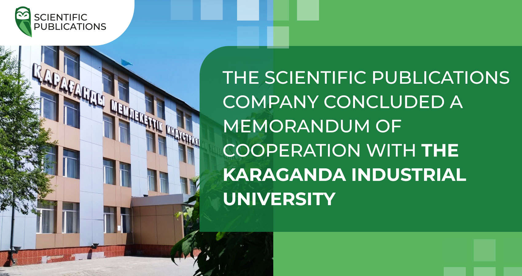 The Scientific Publications company concluded a Memorandum of Cooperation with the Karaganda Industrial University